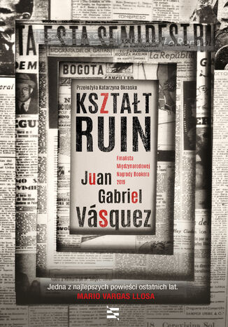 Kształt ruin Juan Gabriel Vásquez - okladka książki