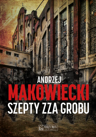 Szepty zza grobu Andrzej Makowiecki - okladka książki