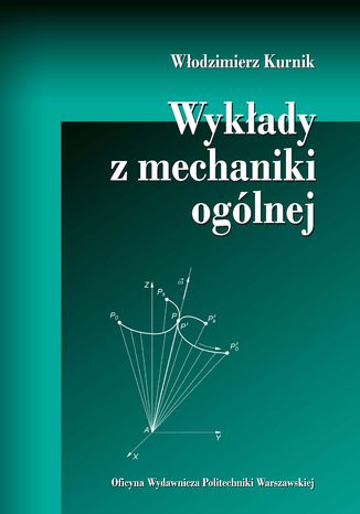 Wykłady z mechaniki ogólnej Włodzimierz Kurnik - okladka książki