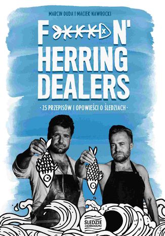 Fuckin' Herring Dealers Marcin Duda, Maciej Nawrocki - okladka książki