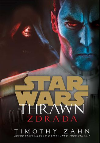 Star Wars. Thrawn. Zdrada Timothy Zahn - okladka książki