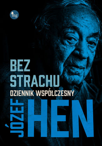 Bez strachu. Dziennik współczesny Józef Hen - okladka książki