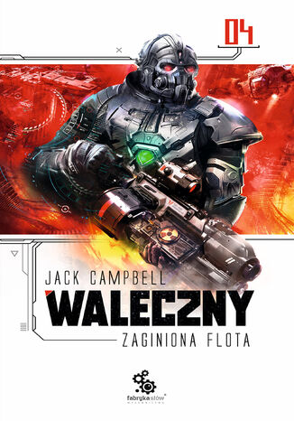 Zaginiona flota 4. Waleczny Jack Campbell - okladka książki