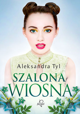 Szalona wiosna Aleksandra Tyl - okladka książki