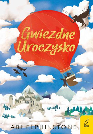 Kroniki Nieodkrytych Królestw. Gwiezdne Uroczysko. Tom 2 Abi Elphinstone - okladka książki