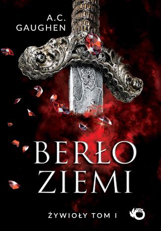 Żywioły. Berło ziemi. Tom 1 A. C. Gaughen - okladka książki