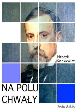 Na polu chwały Henryk Sienkiewicz - okladka książki