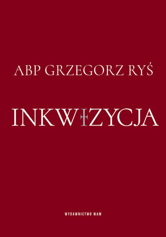 Inkwizycja Grzegorz Ryś - okladka książki