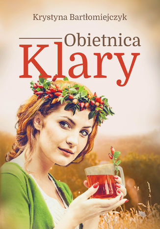 Obietnica Klary Krystyna Bartłomiejczyk - okladka książki