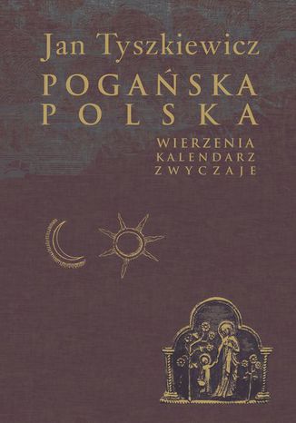 Pogańska Polska Jan Tyszkiewicz - okladka książki