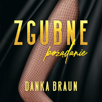 Zgubne pożądanie Danka Braun - audiobook MP3