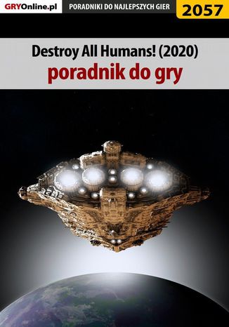 Destroy All Humans Remake - poradnik do gry Natalia "N.Tenn" Fras - okladka książki