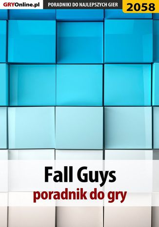 Fall Guys - poradnik do gry Jacek "Stranger" Hałas - okladka książki