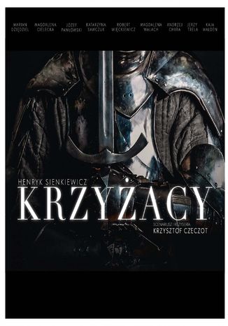 Krzyżacy - serial audio Henryk Sienkiewicz - okladka książki