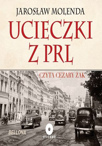 Ucieczki z PRL Jarosław Molenda - okladka książki