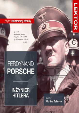 Ferdynand Porsche. Inżynier Hitlera Monika Balińska, Łukasz Tomys - okladka książki