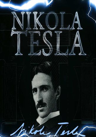 Problem zwiększenia energii ludzkości Nikola Tesla - okladka książki