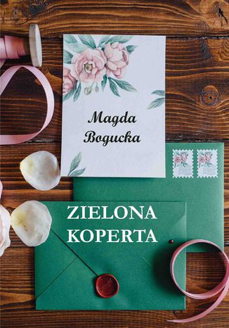 Zielona koperta Magdalena Bogucka - okladka książki