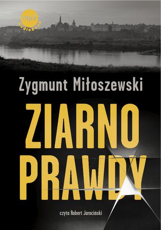 Ziarno prawdy Zygmunt Miłoszewski - okladka książki