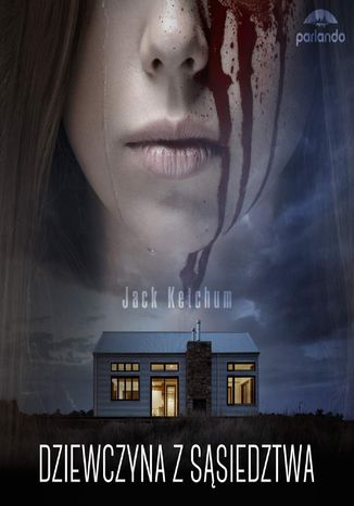 Dziewczyna z sąsiedztwa Jack Ketchum - okladka książki