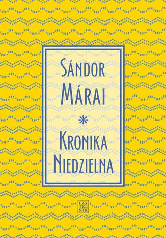 Kronika Niedzielna Sándor Márai - okladka książki