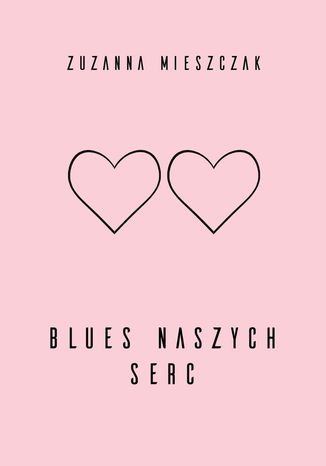 blues naszych serc Zuzanna Mieszczak - okladka książki