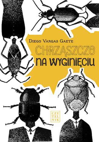 Chrząszcze na wyginięciu Vargas Diego Gaete - okladka książki