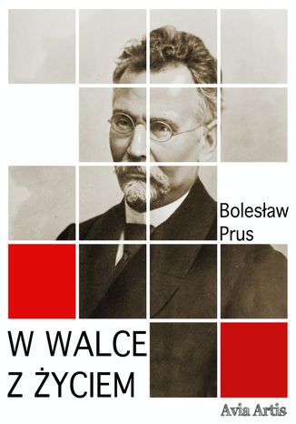 W walce z życiem Bolesław Prus - okladka książki