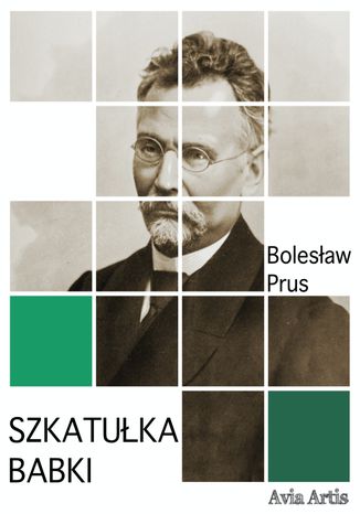 Szkatułka babki Bolesław Prus - okladka książki