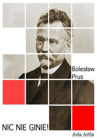 Nic nie ginie! Bolesław Prus - okladka książki