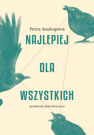 Najlepiej dla wszystkich Petra Soukupová - okladka książki