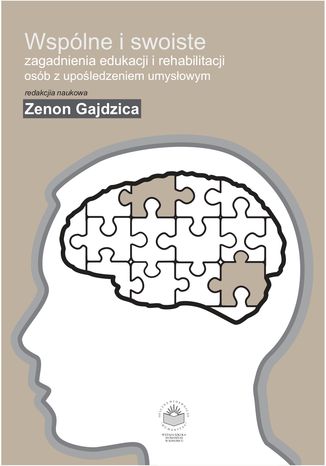 Wspólne i swoiste zagadnienia edukacji i rehabilitacji osób z upośledzeniem umysłowym red. Zenon Gajdzica - okladka książki