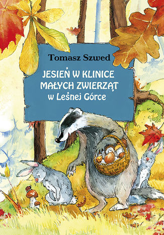 Jesień w Klinice Małych Zwierząt w Leśnej Górce Tomasz Szwed - okladka książki