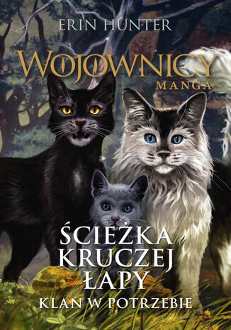 Wojownicy. Manga (Tom 9). Ścieżka Kruczej Łapy. Klan w potrzebie Erin Hunter - okladka książki