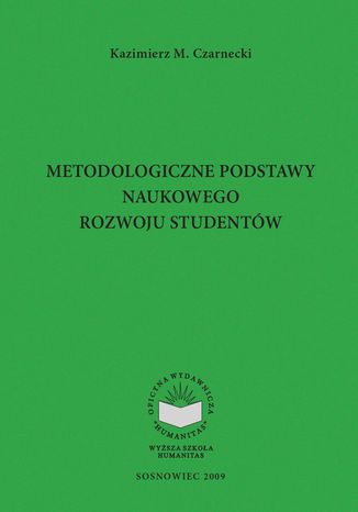 Metodologiczne podstawy naukowego rozwoju studentów Kazimierz M. Czarnecki - okladka książki