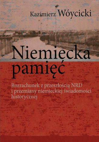 Niemiecka pamięć Kazimierz Wóycicki - okladka książki
