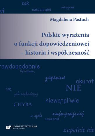 Polskie wyrażenia o funkcji dopowiedzeniowej - historia i współczesność Magdalena Pastuch - okladka książki