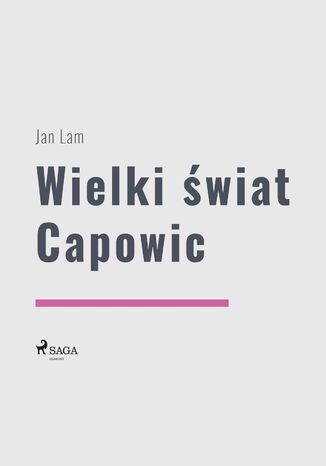 World Classics. Wielki świat Capowic Jan Lam - okladka książki