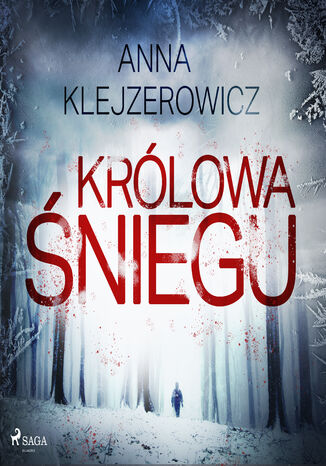 Felicja Stefańska. Królowa śniegu (#1) Anna Klejzerowicz - okladka książki