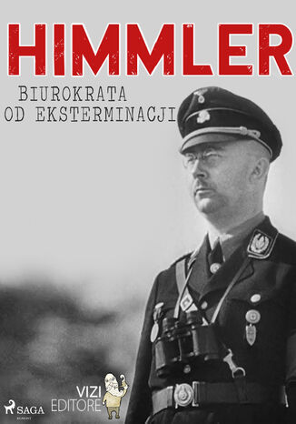 Himmler  biurokrata od eksterminacji Lucas Hugo Pavetto - okladka książki