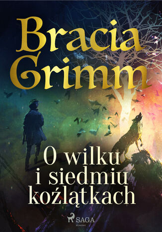 Baśnie Braci Grimm. O wilku i siedmiu koźlątkach Bracia Grimm - okladka książki