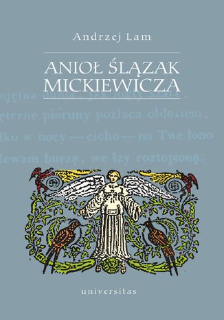 Anioł Ślązak Mickiewicza Andrzej Lam - okladka książki