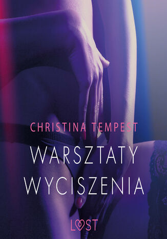 Warsztaty wyciszenia - opowiadanie erotyczne Christina Tempest - okladka książki