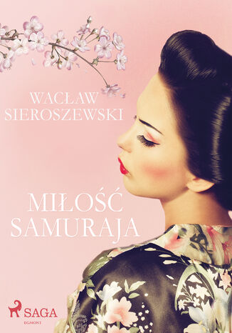 Miłość samuraja Wacław Sieroszewski - okladka książki