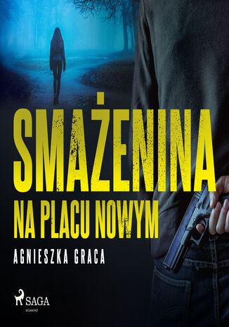 Kraków Miasto Literatury UNESCO. Smażenina na placu Nowym Agnieszka Graca - okladka książki