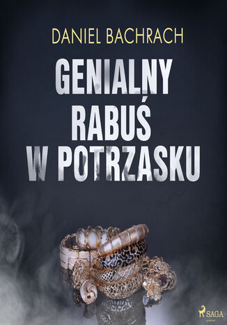 Genialny rabuś w potrzasku Daniel Bachrach - okladka książki