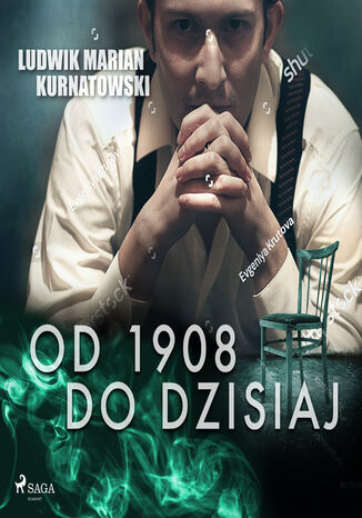 Od 1908 do dzisiaj Ludwik Marian Kurnatowski - okladka książki