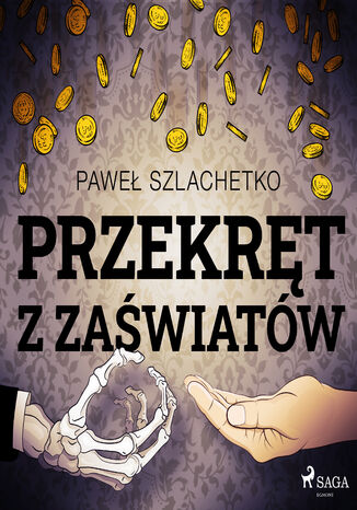 Przekręt z zaświatów Paweł Szlachetko - audiobook MP3