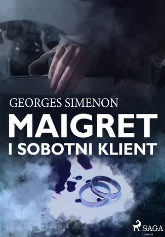 Komisarz Maigret. Maigret i sobotni klient Georges Simenon - okladka książki