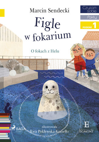 I am reading - Czytam sobie. Figle w Fokarium Marcin Sendecki - okladka książki